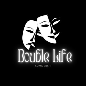 Double Life - Radio Edit by Summershi
