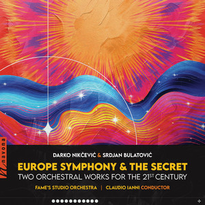 Darko Nikčević & Srdjan Bulatović: Europe Symphony & The Secret — Darko Nikčević