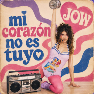 Mi Corazón No Es Tuyo by JOW