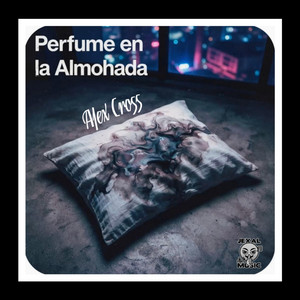 Perfume En La Almohada by Alex Cross