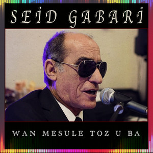 Seid Gabari - Wan Mesule Toz U Ba