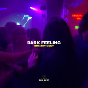 Dark Feeling by İbrahimDeep, İsmail Uluçay