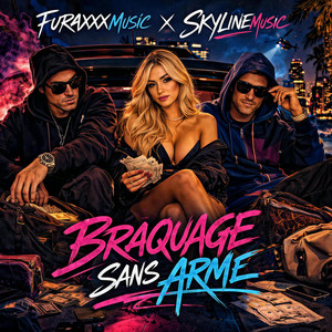 Braquage sans arme by SkylineMusic, Furaxxxmusic