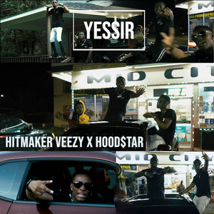 Yessir by HitMaker Veezy, Hood$tar