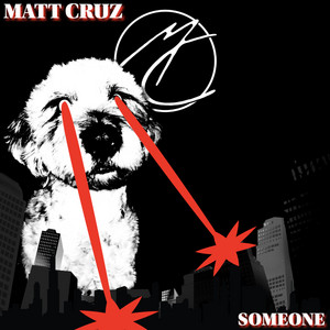 Someone by Matt Cruz