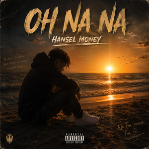 Oh Na Na by Hansel Money