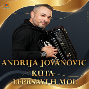 Andrija Jovanović Kuta - Leprsavi H MOL