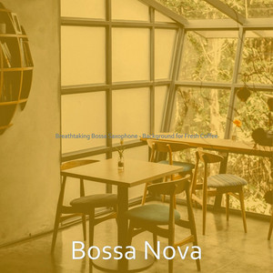 Breathtaking Bossa Saxophone - Background for Fresh Coffee album