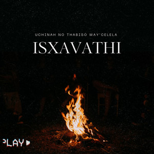 Isxavathi by uChinah no Thabiso WaY’Celela