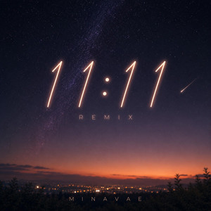 11:11 - Remix by Minavae