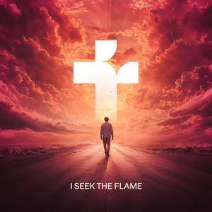 I Seek the Flame by Land of Gospel