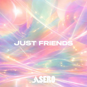 Just Friends by Asero