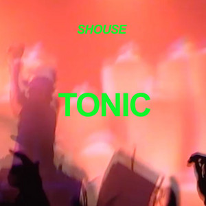 Tonic - Edit by Shouse
