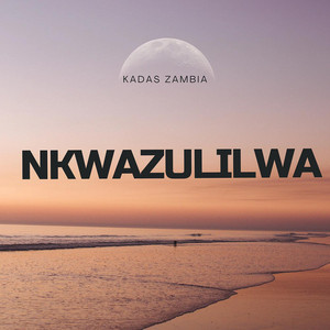 Kadas Zambia - Nkwezulilwa (feat. Lumumba)