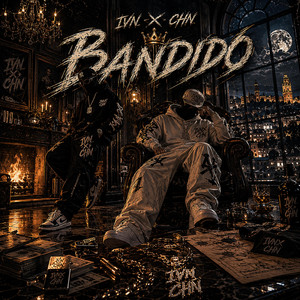Bandido by ivn x chn