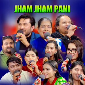 Jham Jham Pani (feat. Jivan Sigdel, Shiva Hamal & Huma Bk)