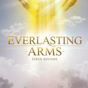Everlasting Arms by Eiren Sounds