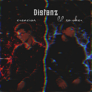 Distanz by creaciòn, Lil Smoker