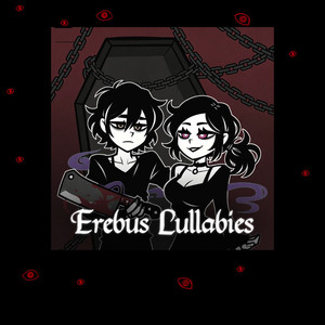 Rotting with You (The Coffin of Andy and Leyley Fan Song) by Erebus Lullabies