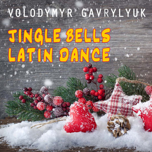 Volodymyr Gavrylyuk — Jingle Bells Latin Dance