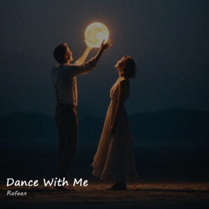 Dance With Me by Rafeex