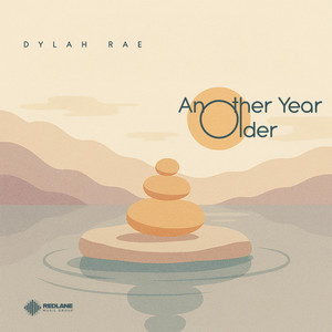 Another Year Older by Dylah Rae