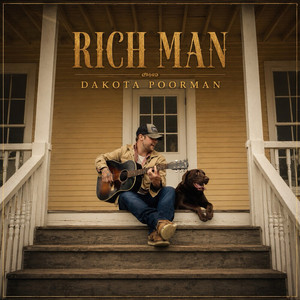 Rich Man by Dakota Poorman