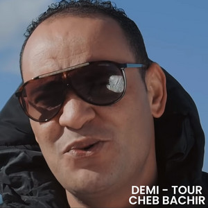 Cheb Bachir - Demi-tour