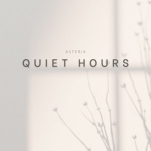 Quiet Hours by Asteria