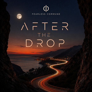 After The Drop by Fearless Commune