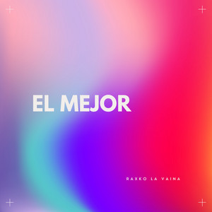 El mejor by Raxko la vaina