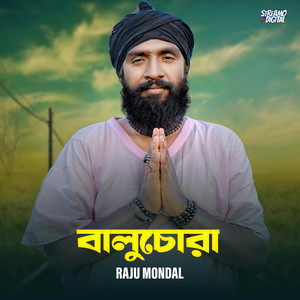 Raju Mondol - Baluchora