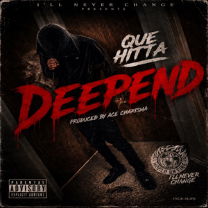 Deep End by Que Hitta, Ace charisma