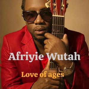 Love of Ages by Afriyie Wutah