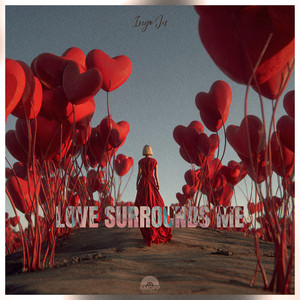 Love Surrounds Me by ingo ju