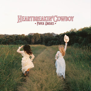Heartbreakin' Cowboy by Paper Daisies