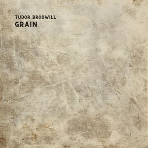 Grain by Tudor Brodwill