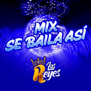 Los Reyes Tarapoto - Mix Se Baila Así