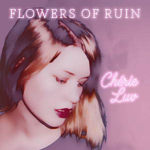 Chérie Luv by Flowers of Ruin