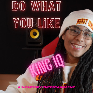 DoWhatYouLike by King IQ