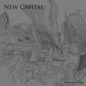 Dustin Lefholz - New Capital