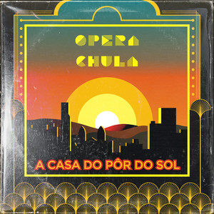 A casa do pôr do sol by Ópera Chula