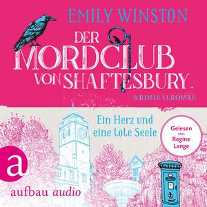 Der Mordclub von Shaftesbury - Ein Herz und eine tote Seele [Penelope St. James ermittelt, Band 2 (Ungekürzt)]