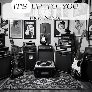 It's Up To You by Ricky Nelson