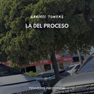 La del proceso by Gbriell Towers