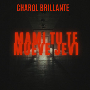 Mami tu te mueve jevi by Charol Brillante