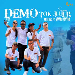 D'Recond & Wanie Mentor - Demo Tak Jujur - D'Recond Ft. Wanie Mentor