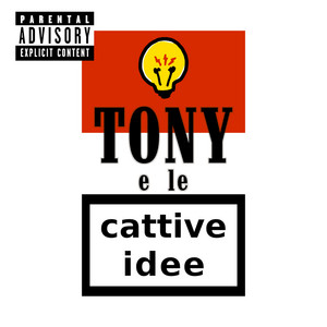 Tony e Le Cattive Idee - A casa senza te