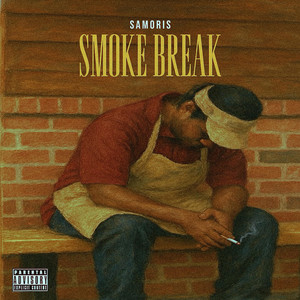 Smoke Break by Samoris, Earn Marcus, SixtheDJ