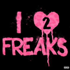 I love freaks 2 by Lijay